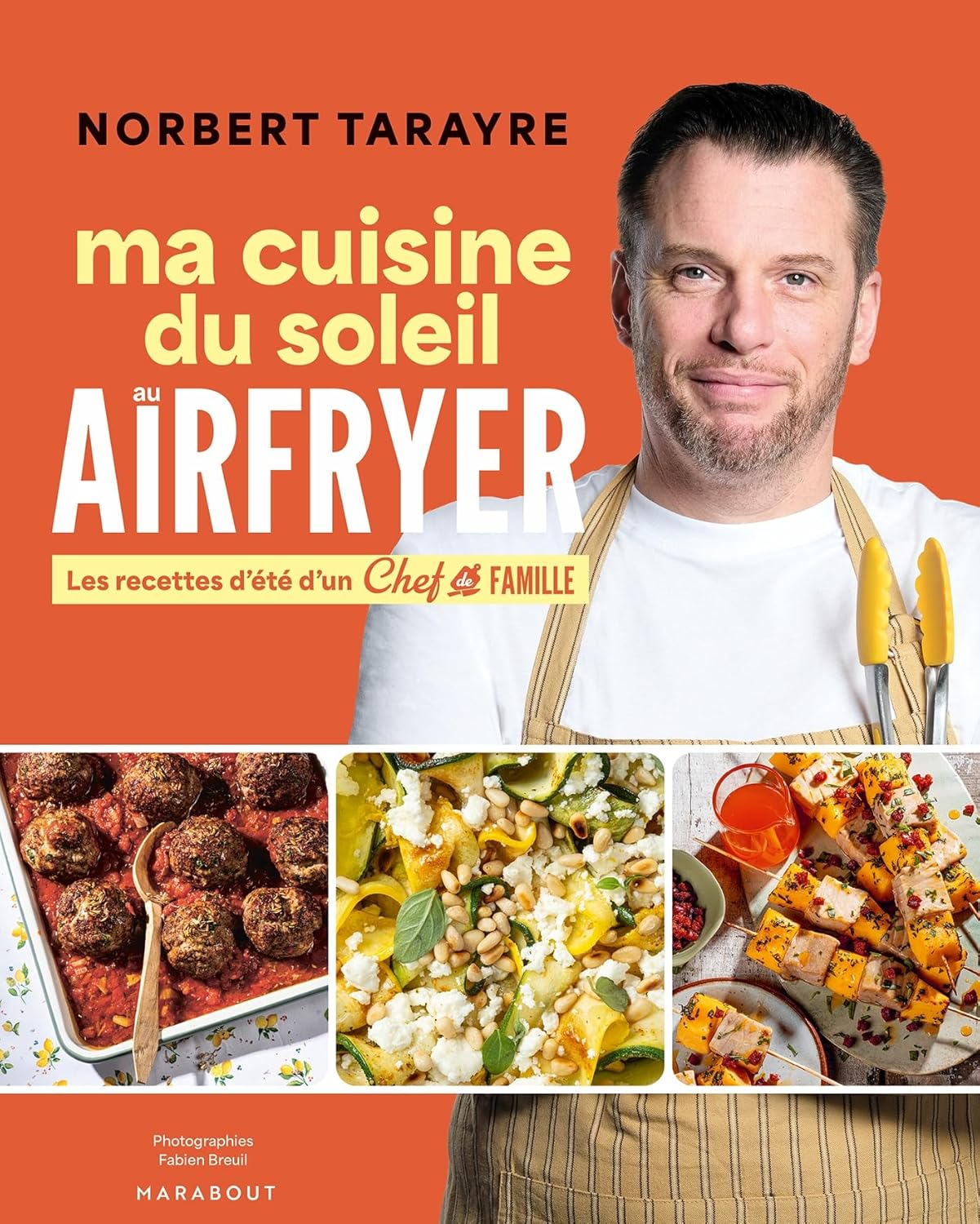 Ma cuisine du soleil au airfryer : les recettes d'été d'un chef de famille - À PARAÎTRE