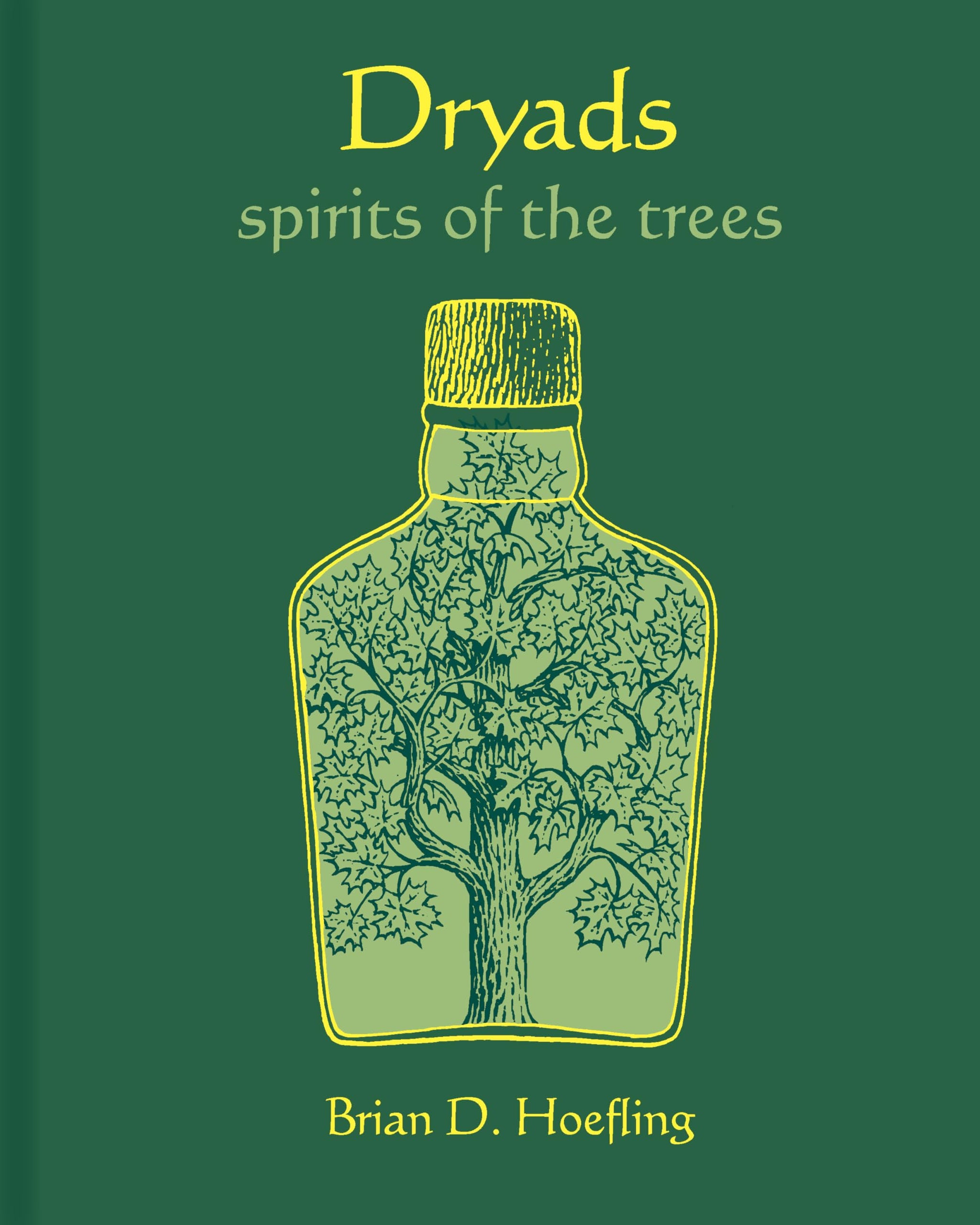 Dryads: Spirits of the Trees - Brian D. Hoefling