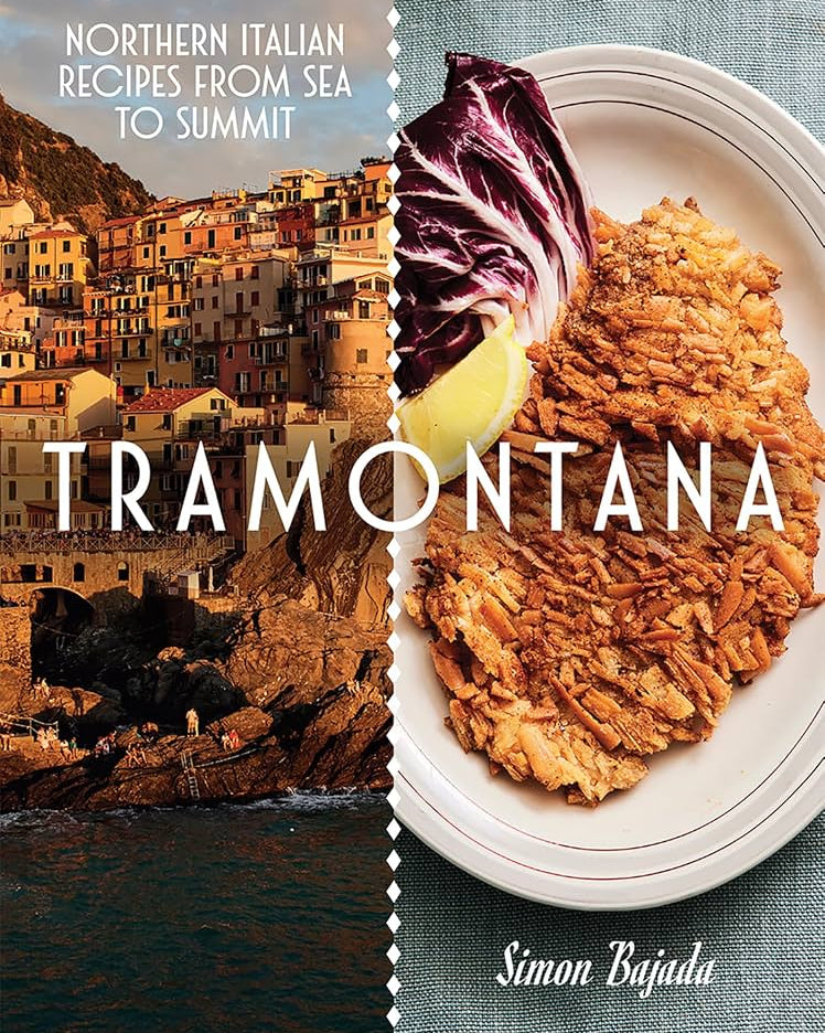 Tramontana: Northern Italian Recipes from Sea to Summit - Simon Bajada