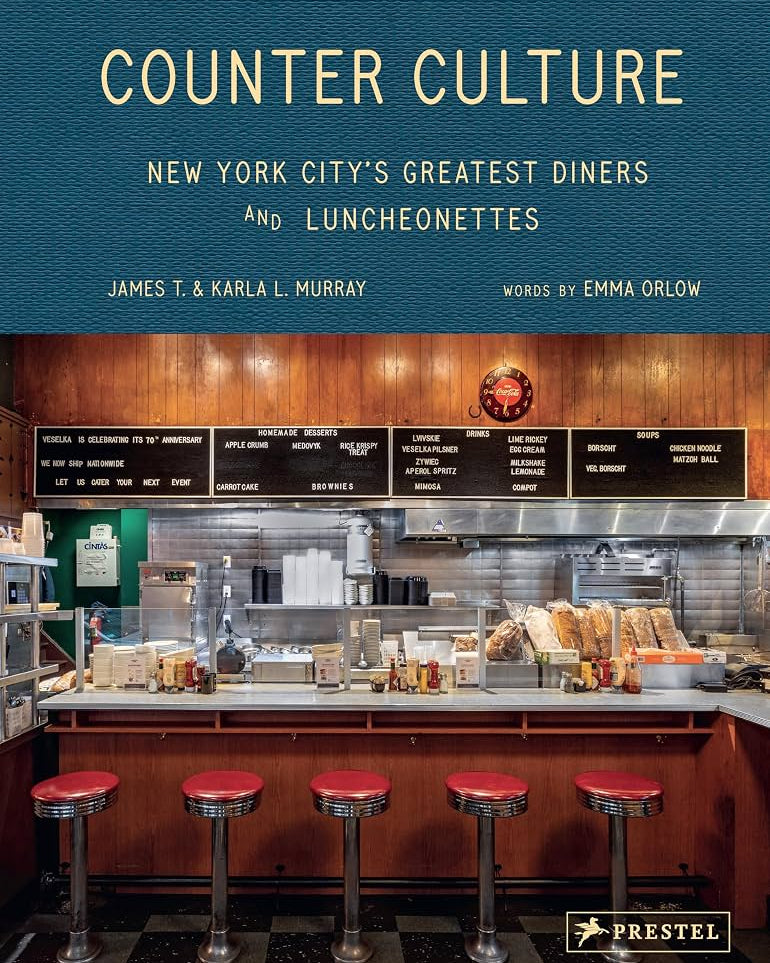 Counter Culture: New York City's Greatest Diners and Luncheonettes - James Murray & al.