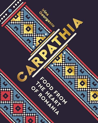 Livre d'occasion - Carpathia : Food from the Heart of Romania - Irina Georgescu
