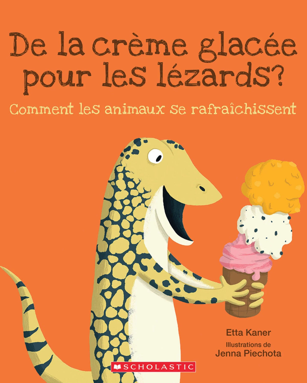 De la crème glacée pour les lézards? - Etta Kaner