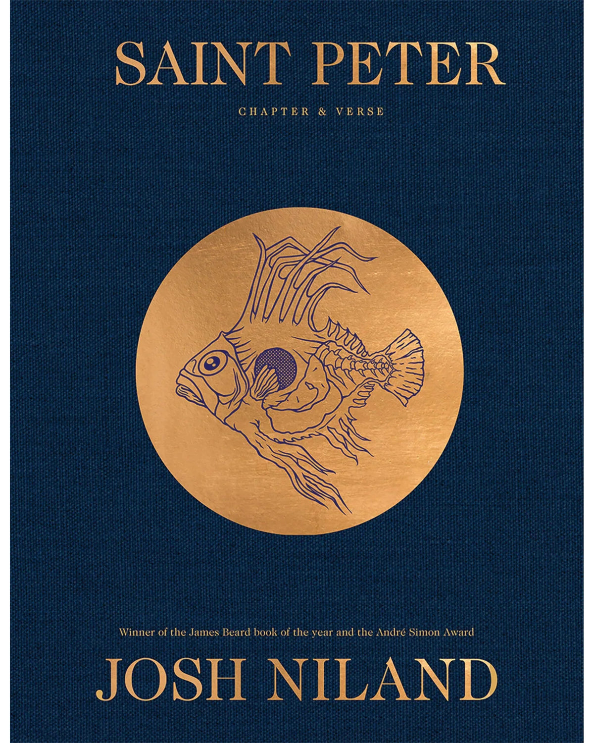Saint Peter: Chapter & Verse: The Making of Sydney's Legendary Seafood Restaurant (in over 100 recipes) - Josh Niland