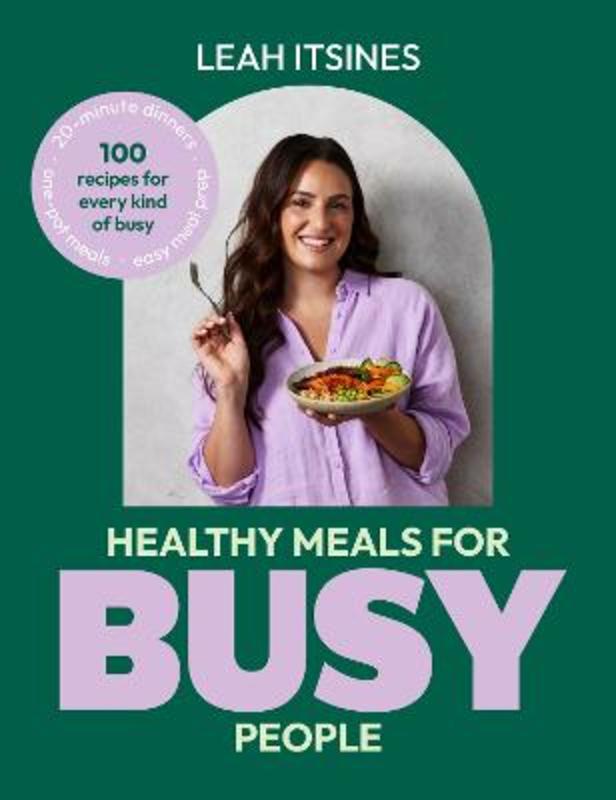 Healthy Meals For Busy People - Leah Itsines