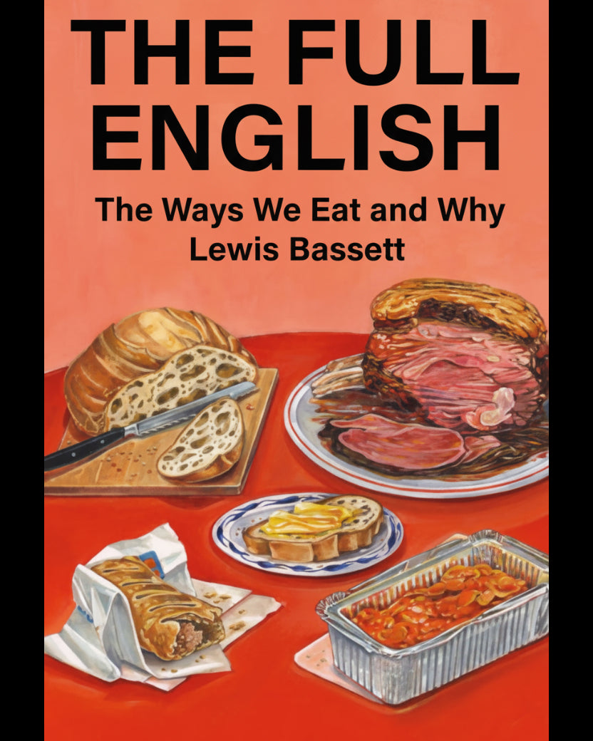 The Full English : The Ways We Eat and Why - Lewis Bassett - À PARAÎTRE