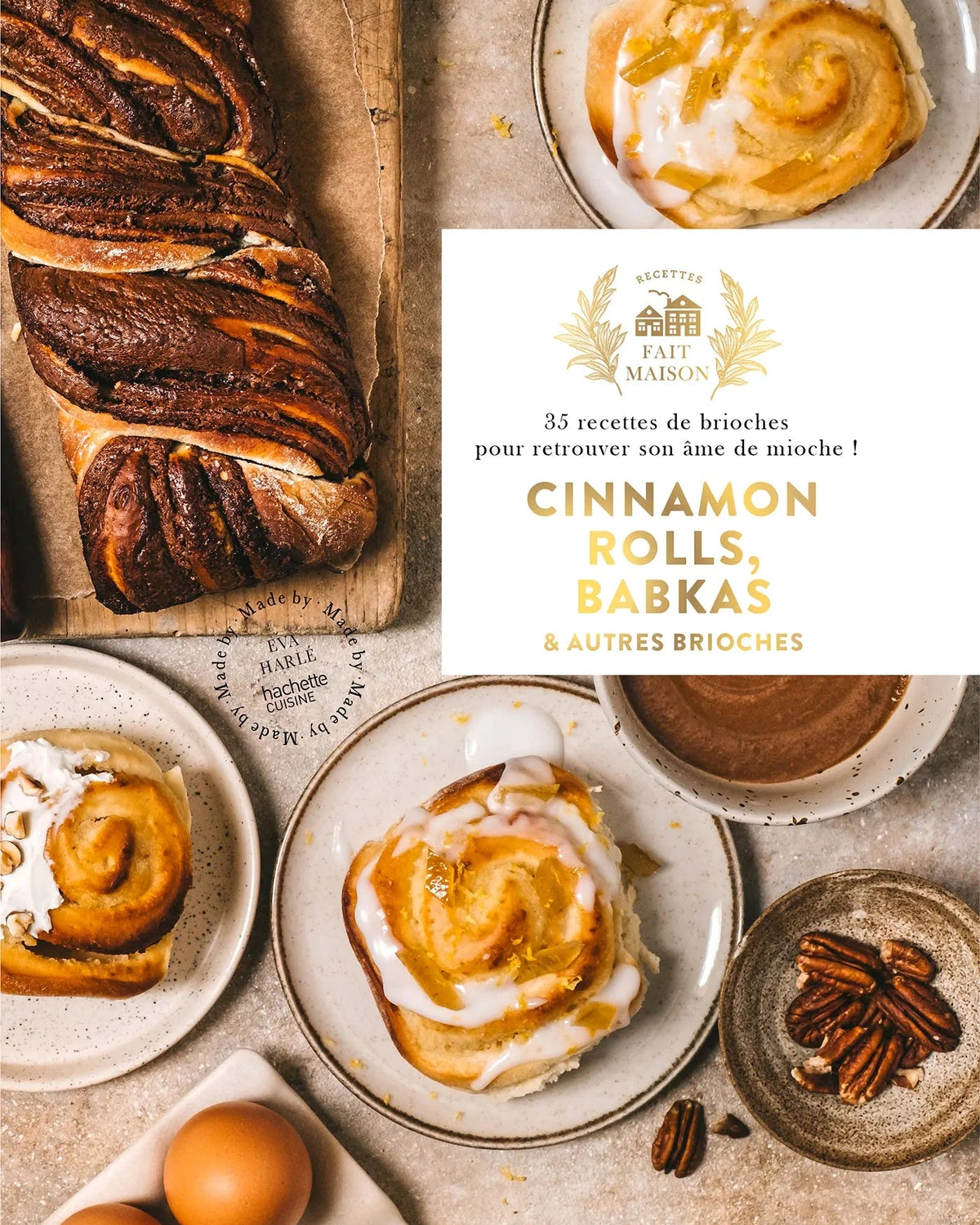 Cinnamon rolls, babkas & autres brioches - Emma Vernay & Eva Harlé