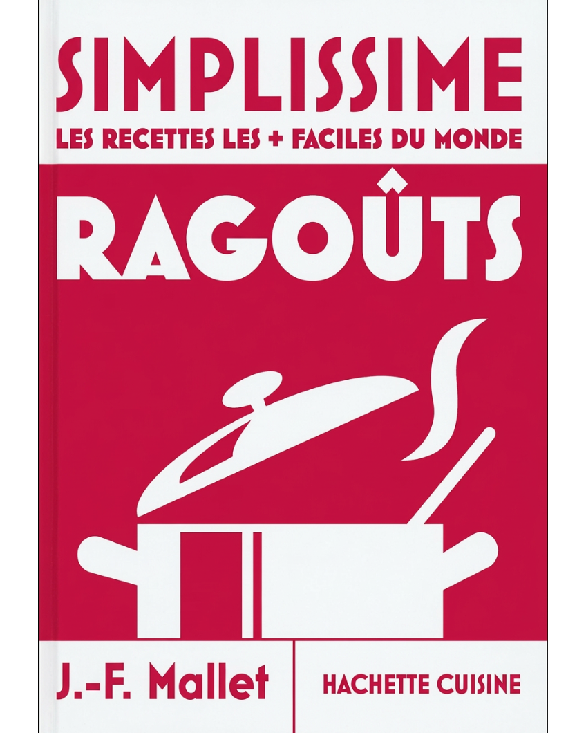 Simplissime, les recettes les + faciles du monde : ragoûts - Jean-François Mallet