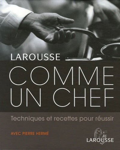 Livre d'occasion - Larousse comme un chef - Pierre Hermé