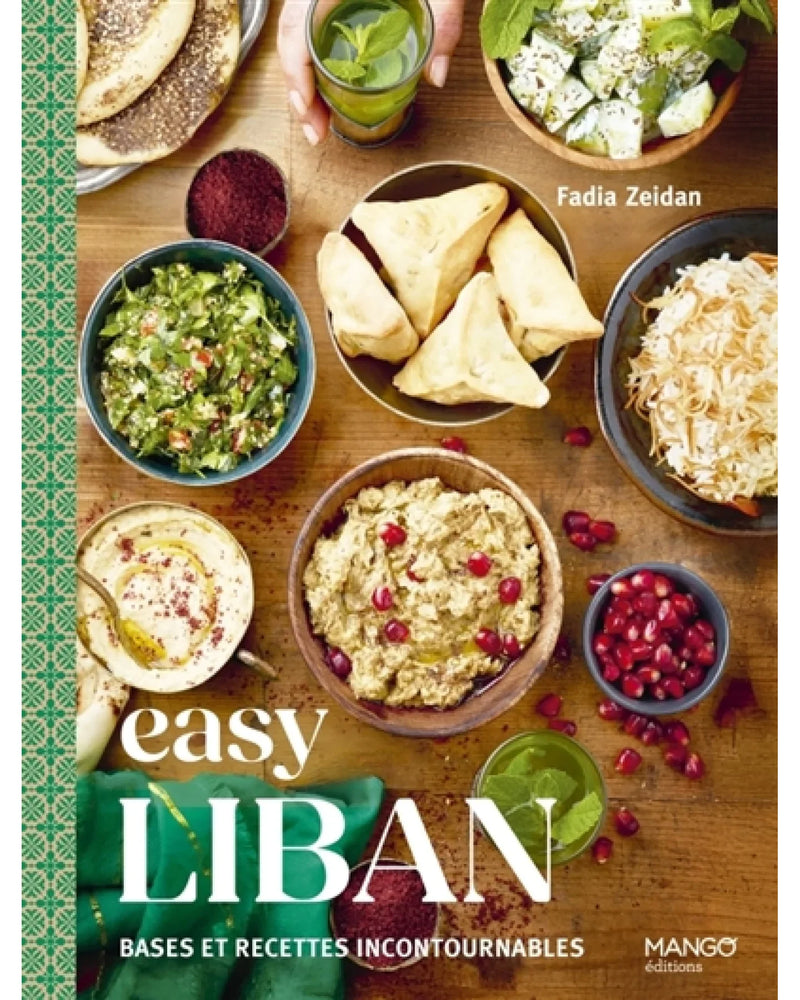 Easy Liban : bases et recettes incontournables