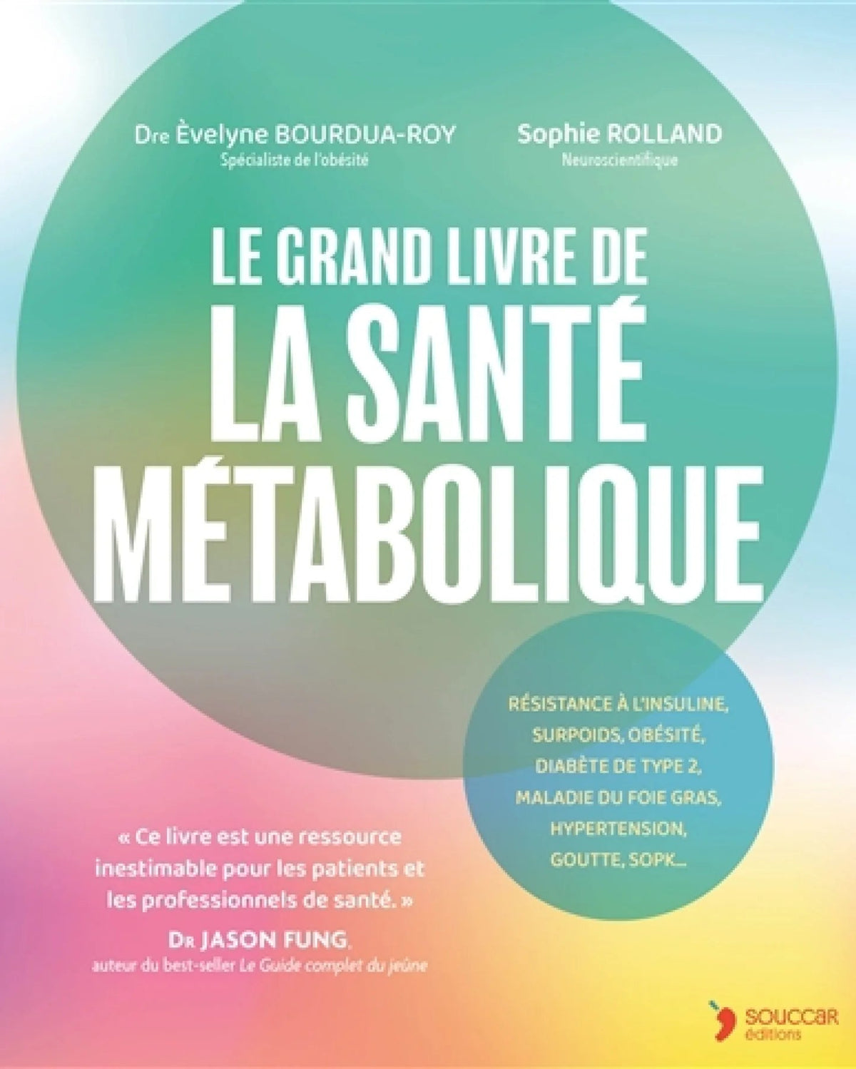 Le grand livre de la santé métabolique - Evelyne Bourdua-Roy & Sophie Rolland