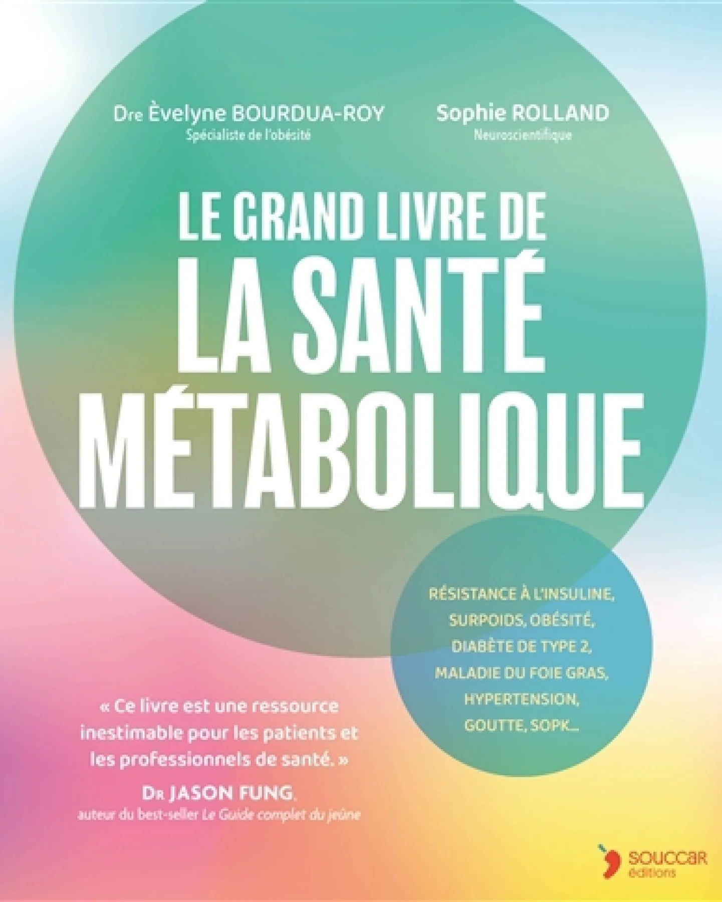 Le grand livre de la santé métabolique - Evelyne Bourdua-Roy & Sophie Rolland