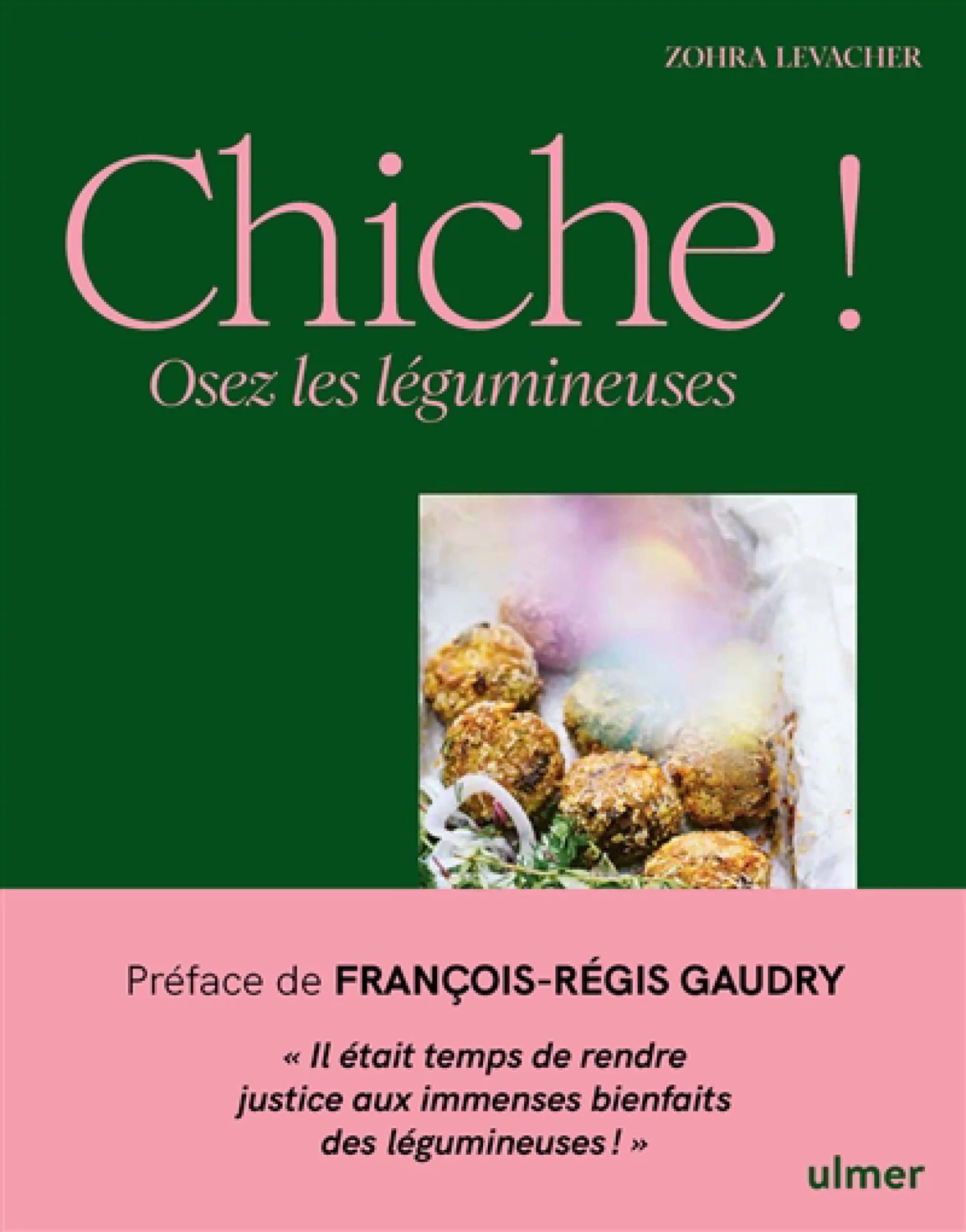 Chiche ! : osez les légumineuses