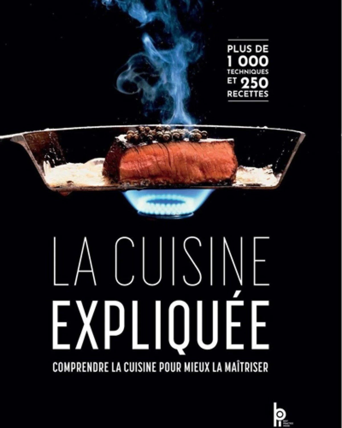 La cuisine expliquée : techniques de base, applications, variations : tous niveaux du CAP au BTS - Gilles Charles