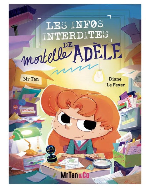 Les infos interdites de Mortelle Adèle - Mr Tan - À PARAÎTRE