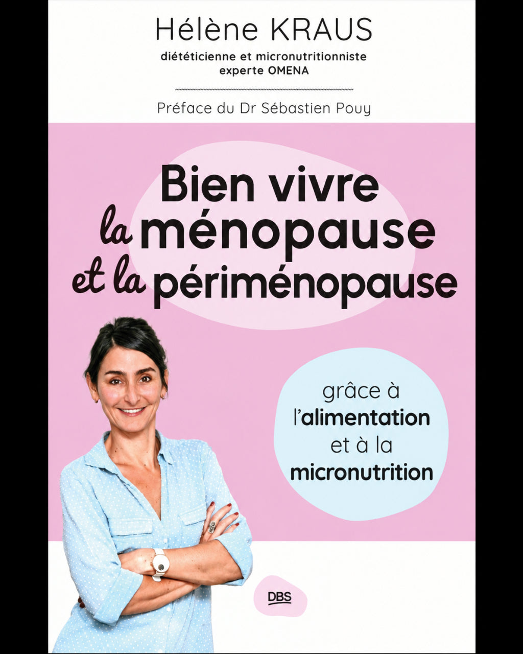 Bien vivre la ménopause et la périménopause : grâce à l'alimentation et à la micronutrition - Hélène Kraus - À PARAÎTRE