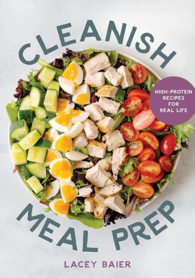 Cleanish Meal Prep: High-Protein Recipes for Real Life