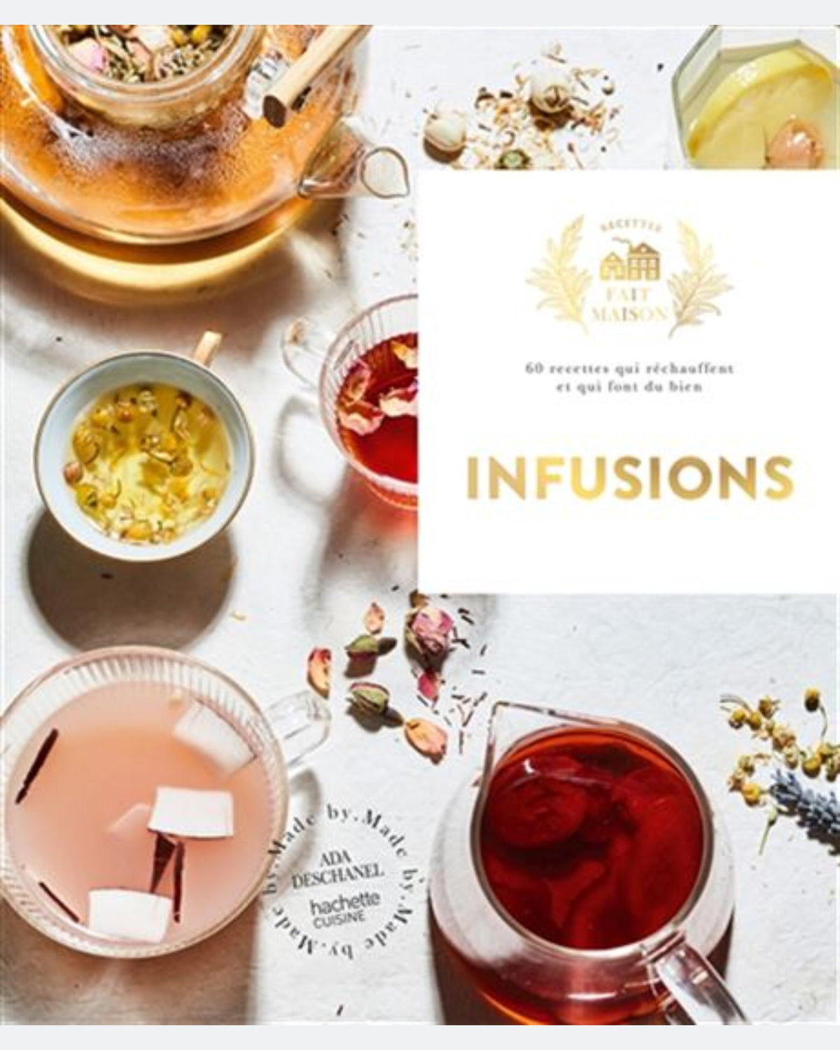 Infusions : 60 recettes qui réchauffent et qui font du bien - À PARAÎTRE