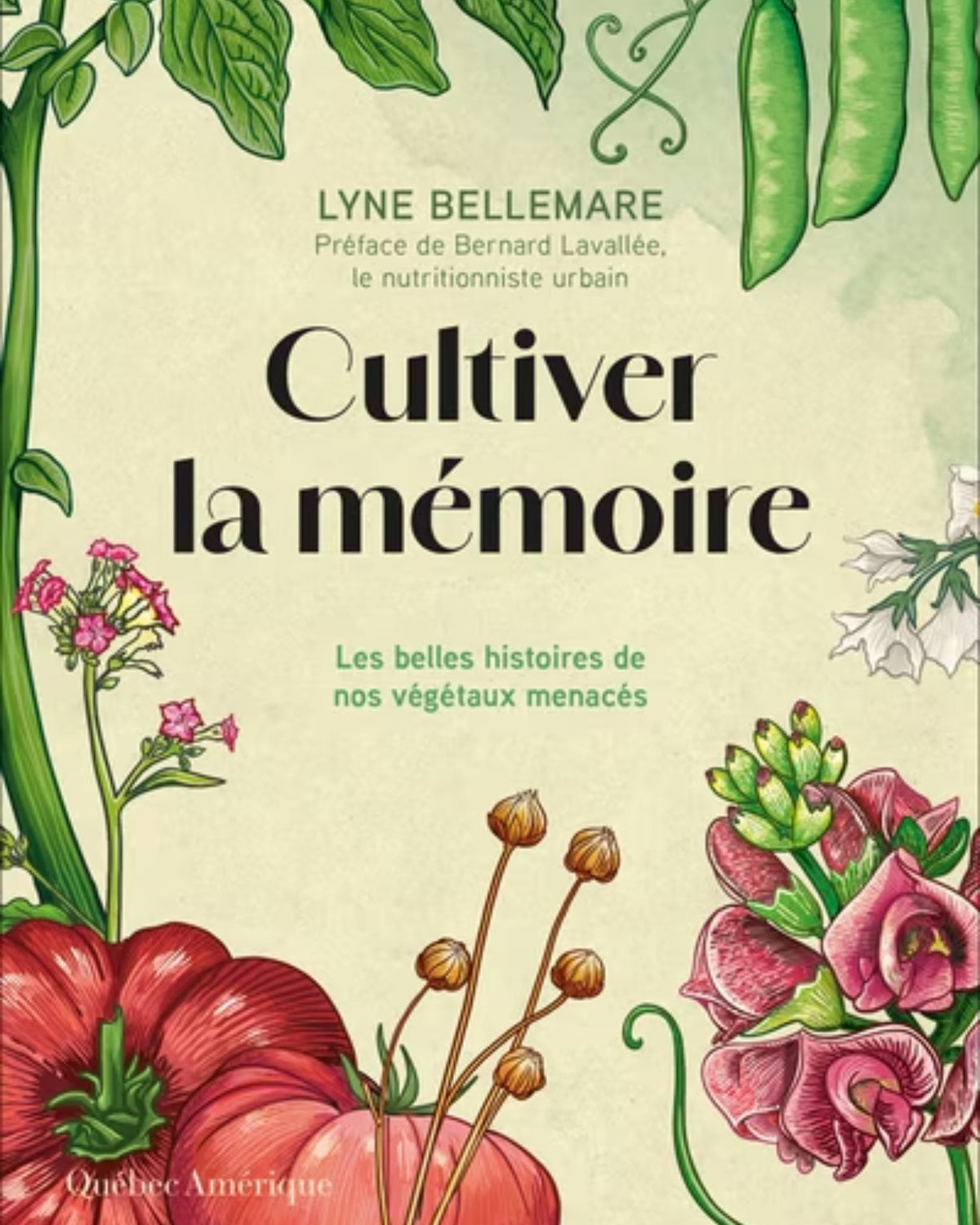 Cultiver la mémoire : Les belles histoires de nos végétaux menacés