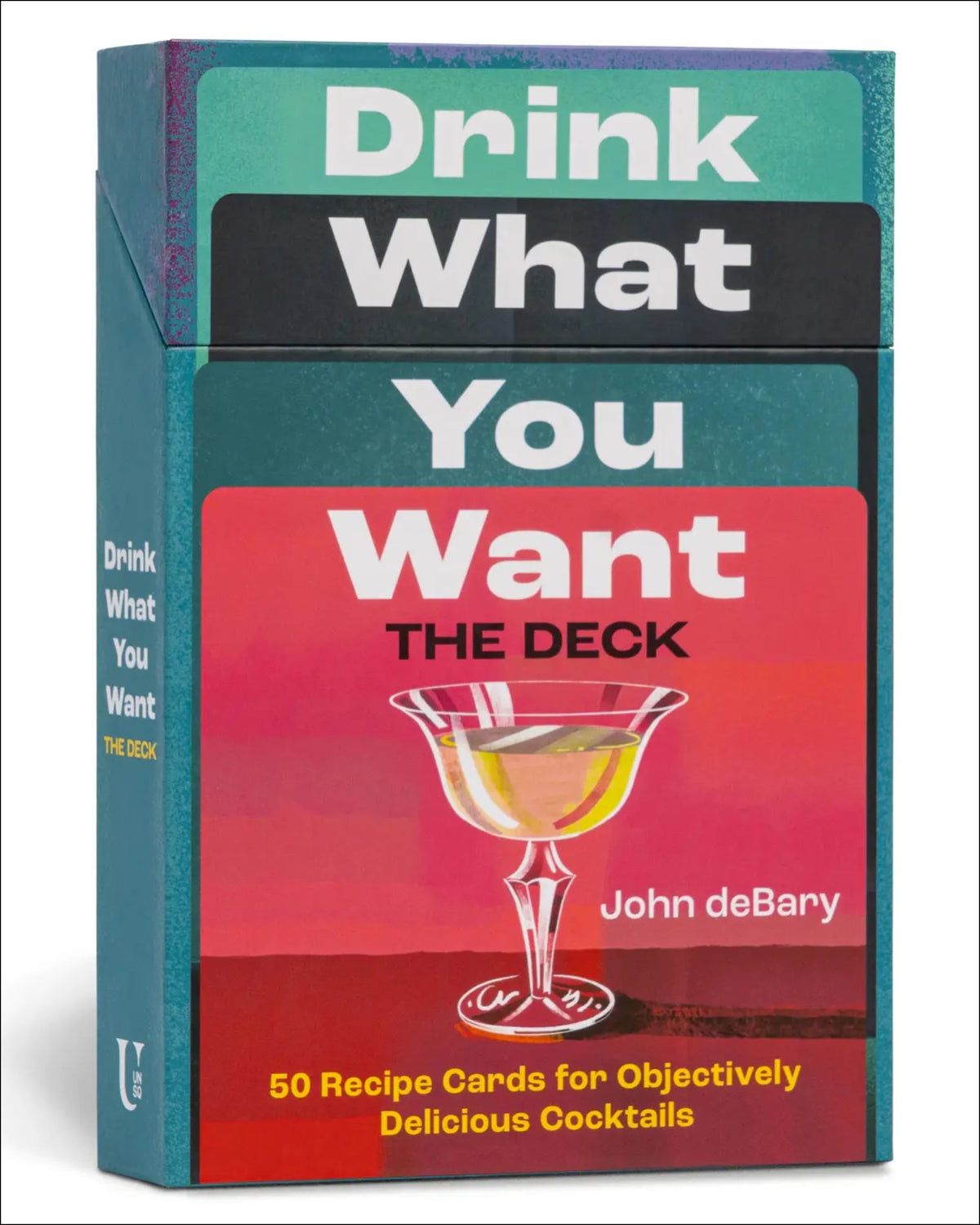 Drink What You Want : The Deck - 50 Recipe Cards for Objectively Delicious Cocktails