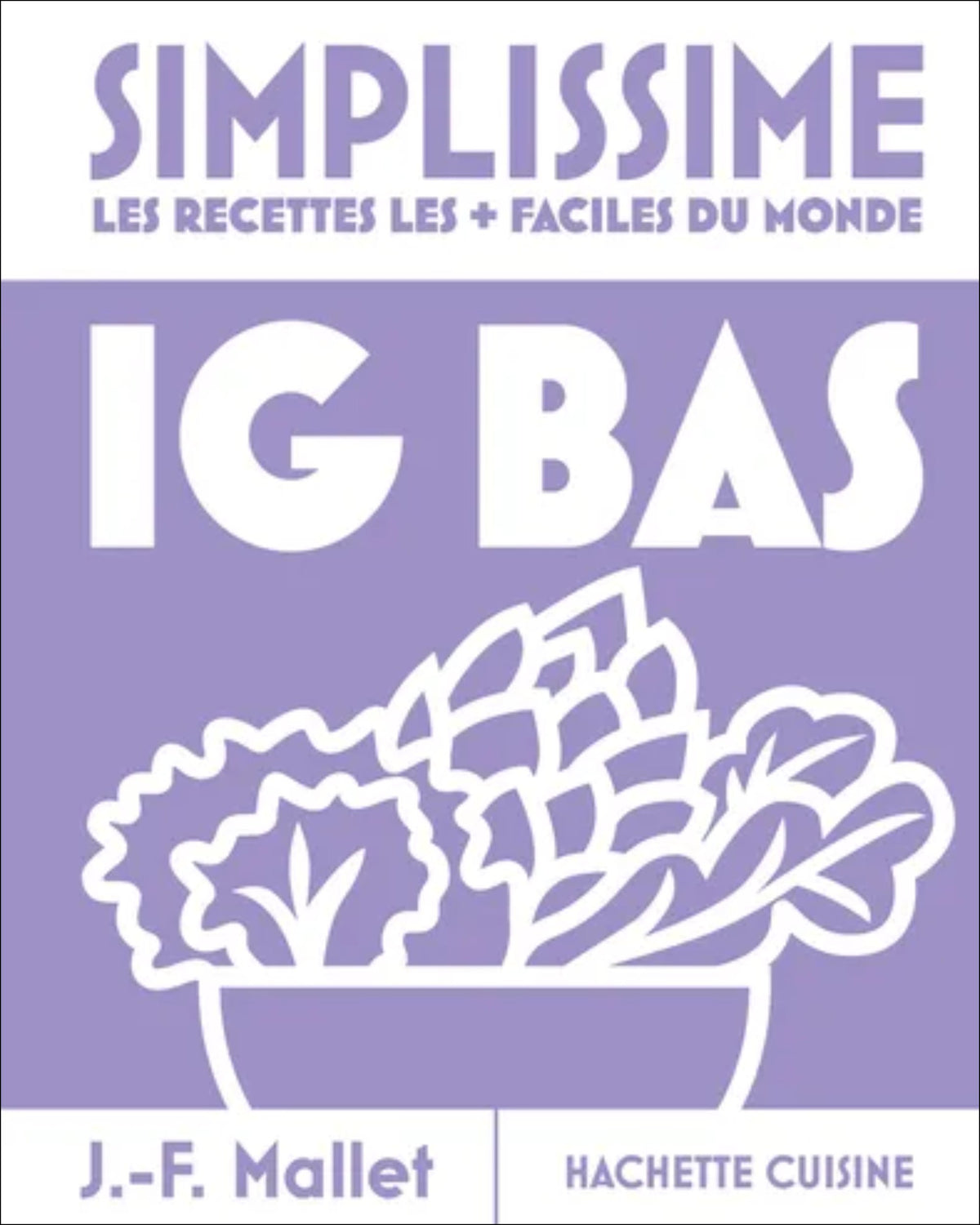 Simplissime : IG bas : les recettes les + faciles du monde