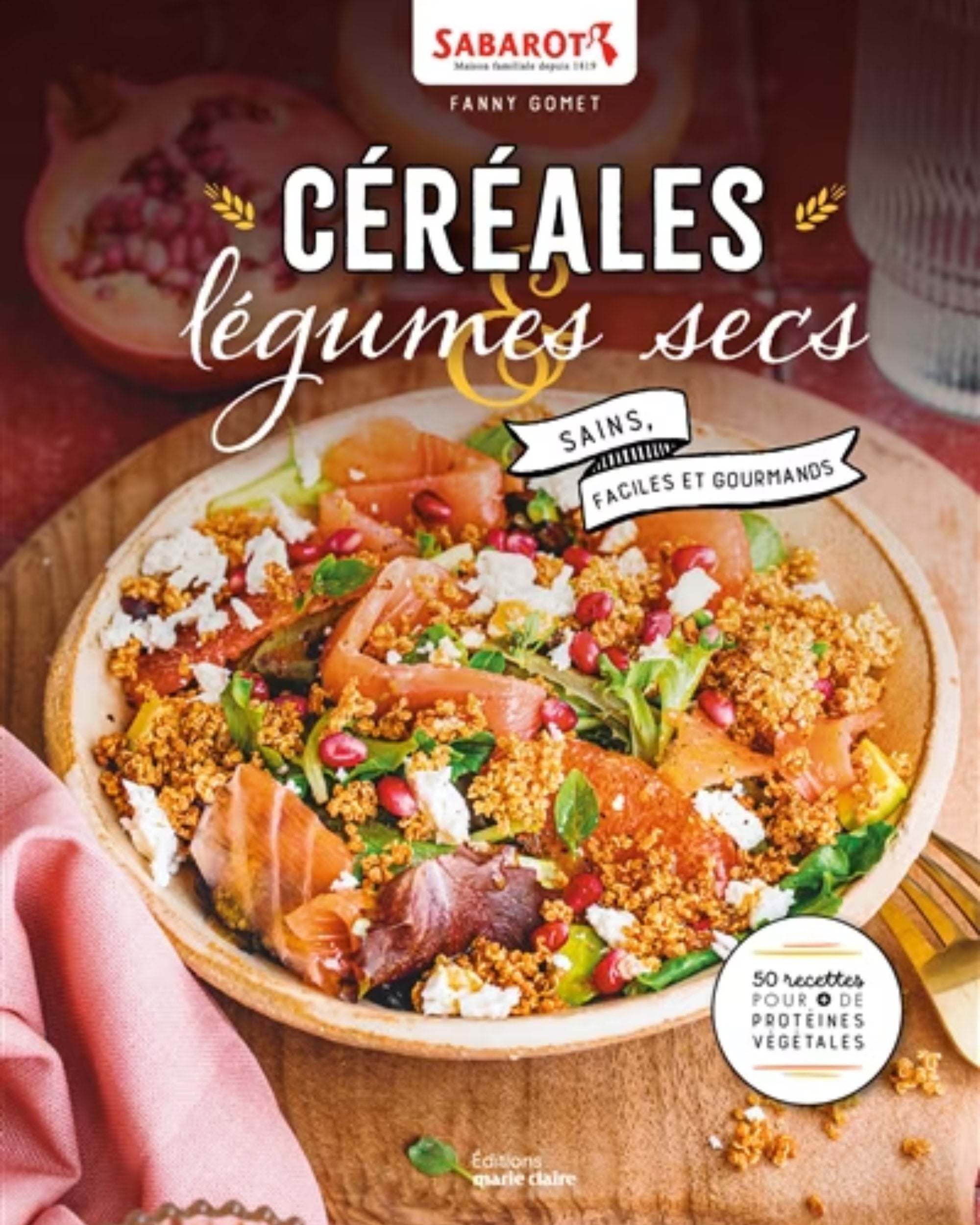 Céréales & légumes secs : sains, faciles et gourmands - Fanny Gomet - À PARAÎTRE EN DÉCEMBRE 2025