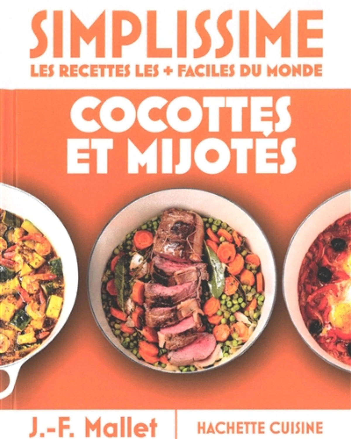 Simplissime, les recettes les + faciles du monde : cocottes et mijotés