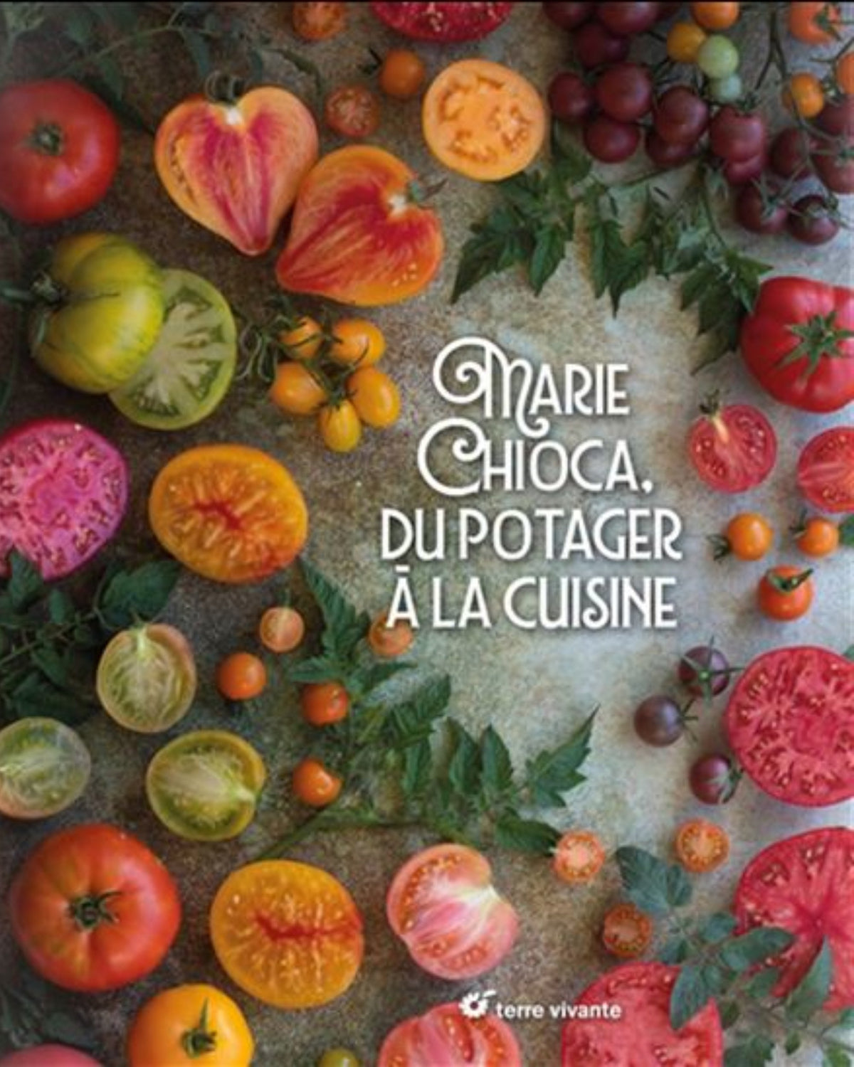 COFFRET MARIE CHIOCA : DU POTAGER A LA CUISINE