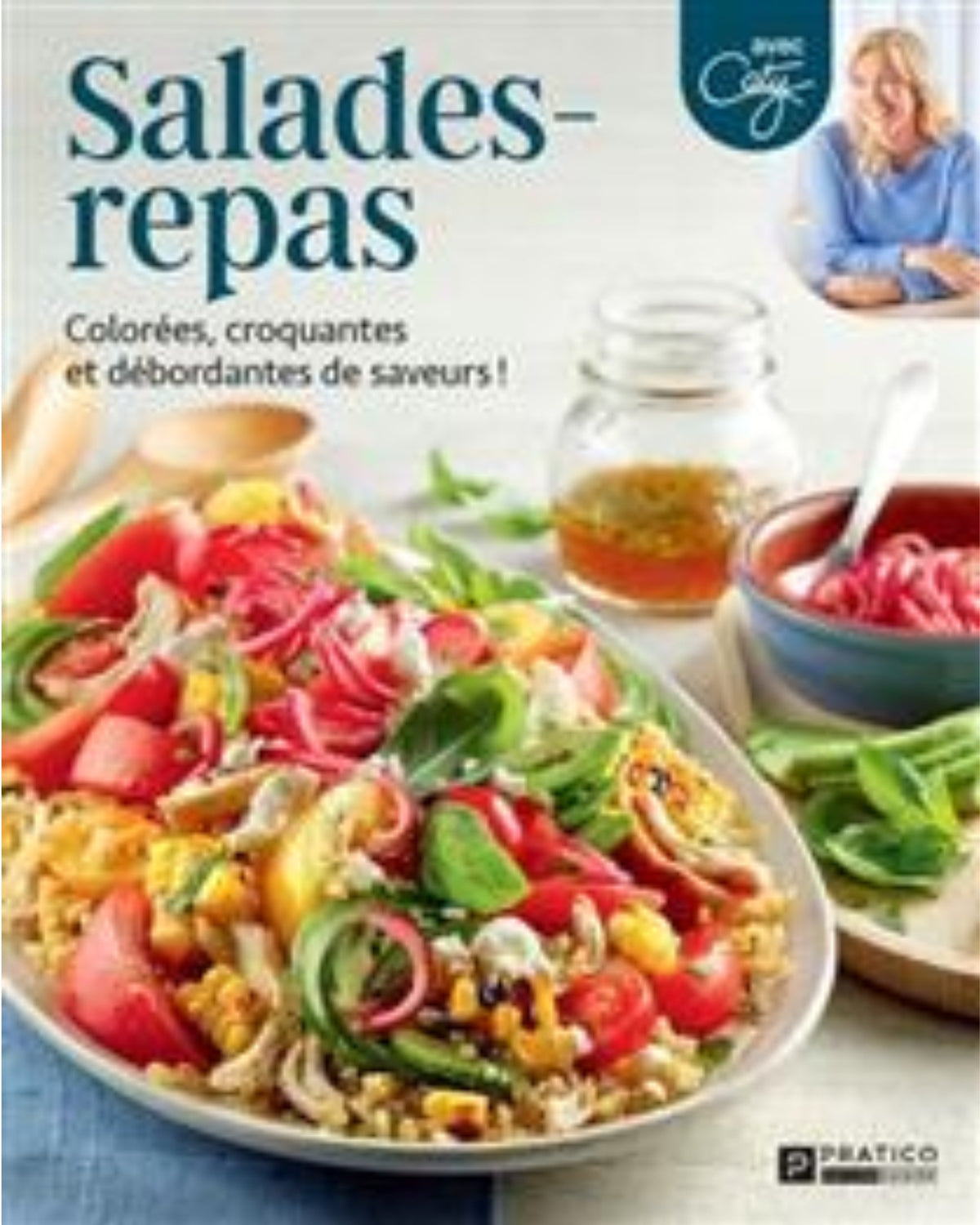 Salades-repas : Colorées, croquantes et débordantes de saveurs ! - À PARAÎTRE