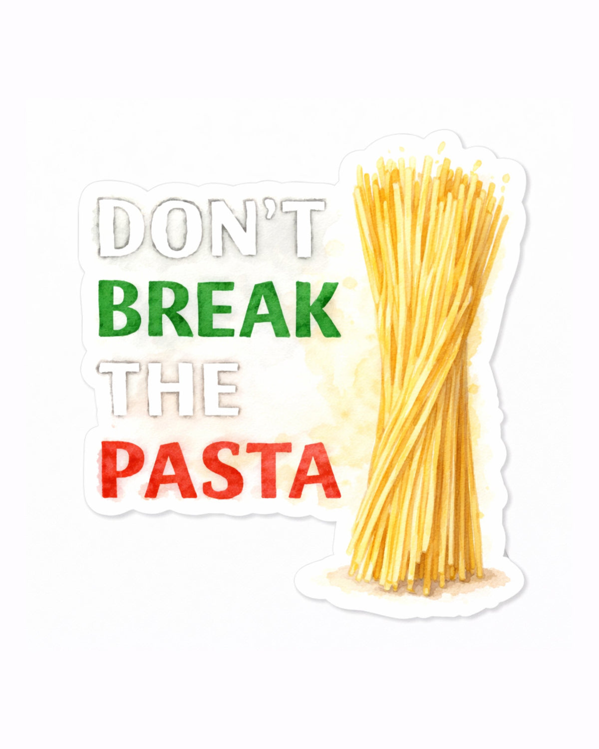 Autocollant LG - ''Don't Break The Pasta''