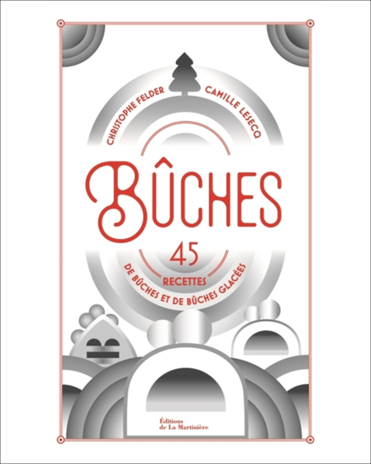 Collector's Christmas Yule Logs - Christophe Felder Camille Lesecq - Coming Soon