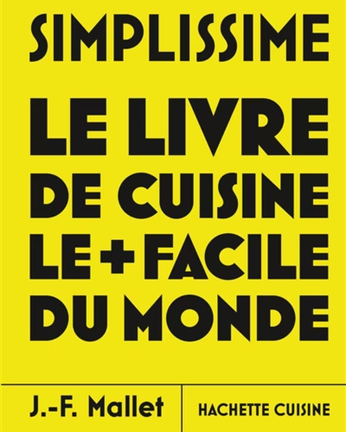 Simplissime : les nouvelles recettes de cuisine les + faciles : tome 2 - À PARAÎTRE