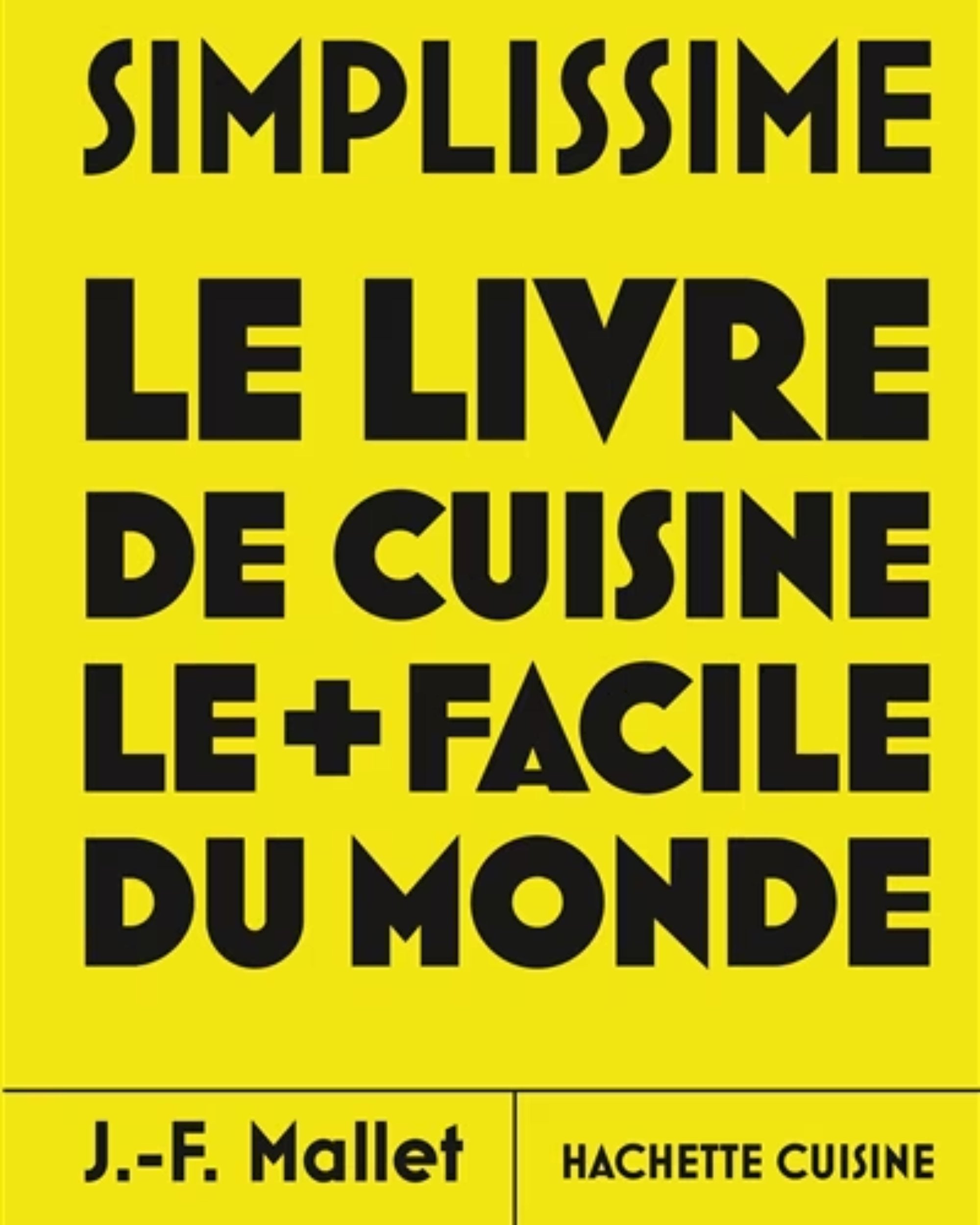 Simplissime : les nouvelles recettes de cuisine les + faciles : tome 2 - À PARAÎTRE