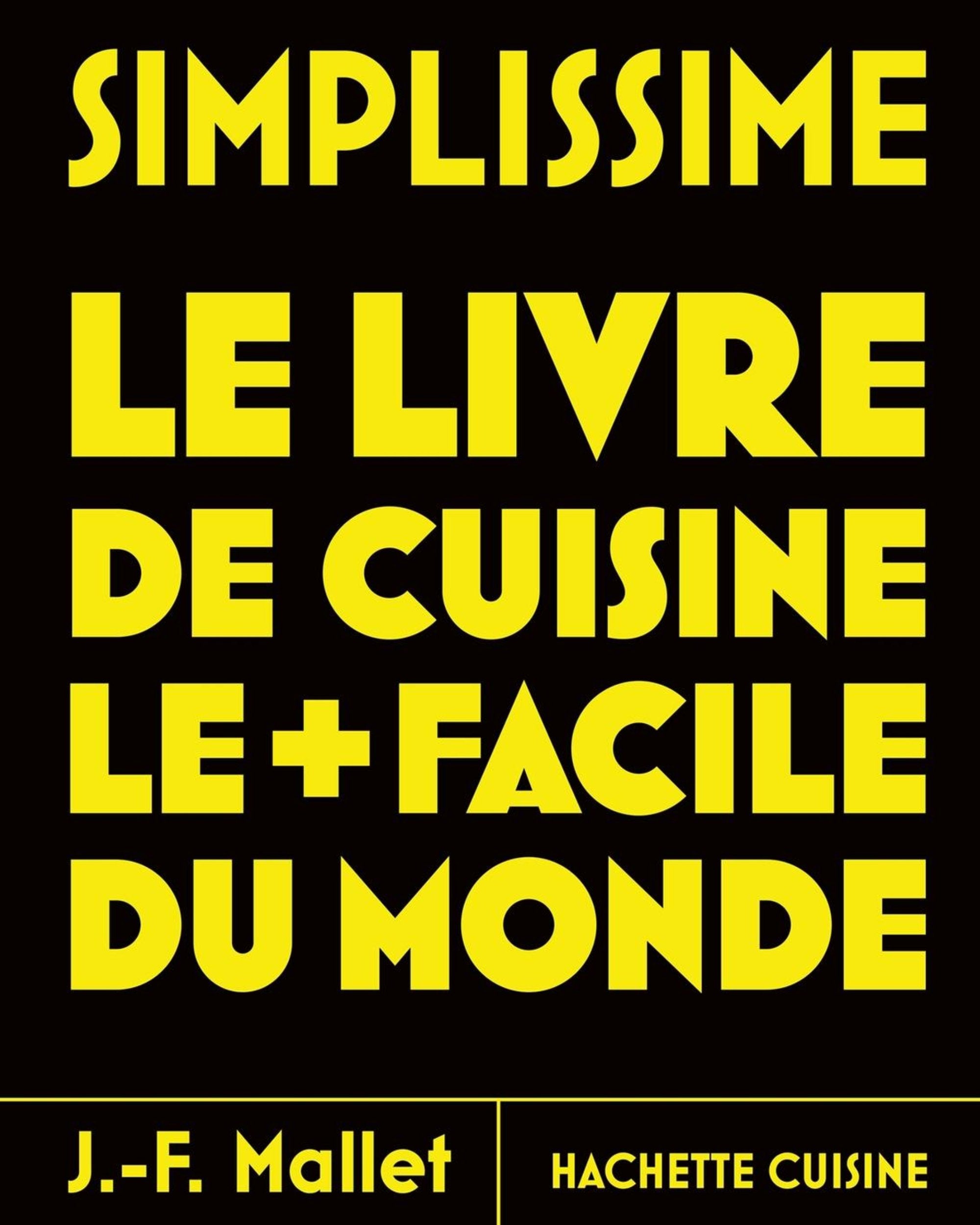 Simplissime : le livre de cuisine le + facile du monde : tome 1 - À PARAÎTRE