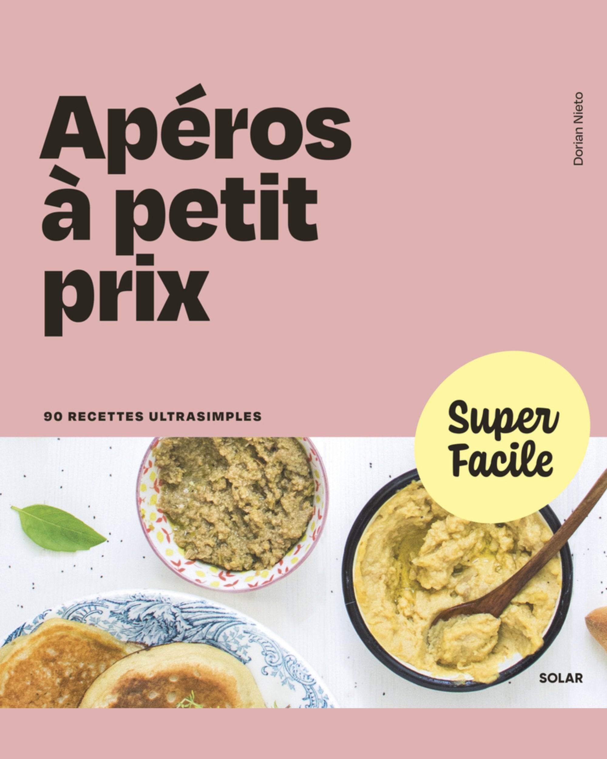 Apéros à petit prix : 90 recettes ultrasimples