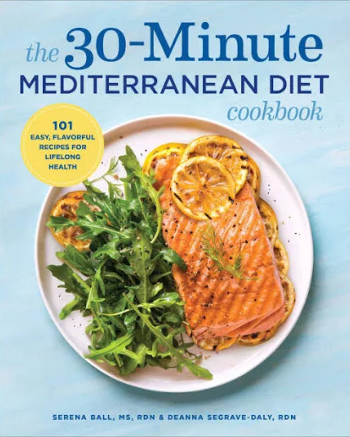 The 30-Minute Mediterranean Diet Cookbook