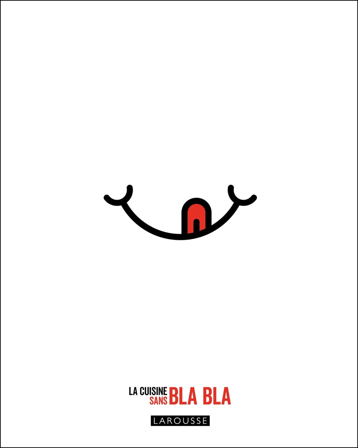 La cuisine sans bla bla - À PARAÎTRE