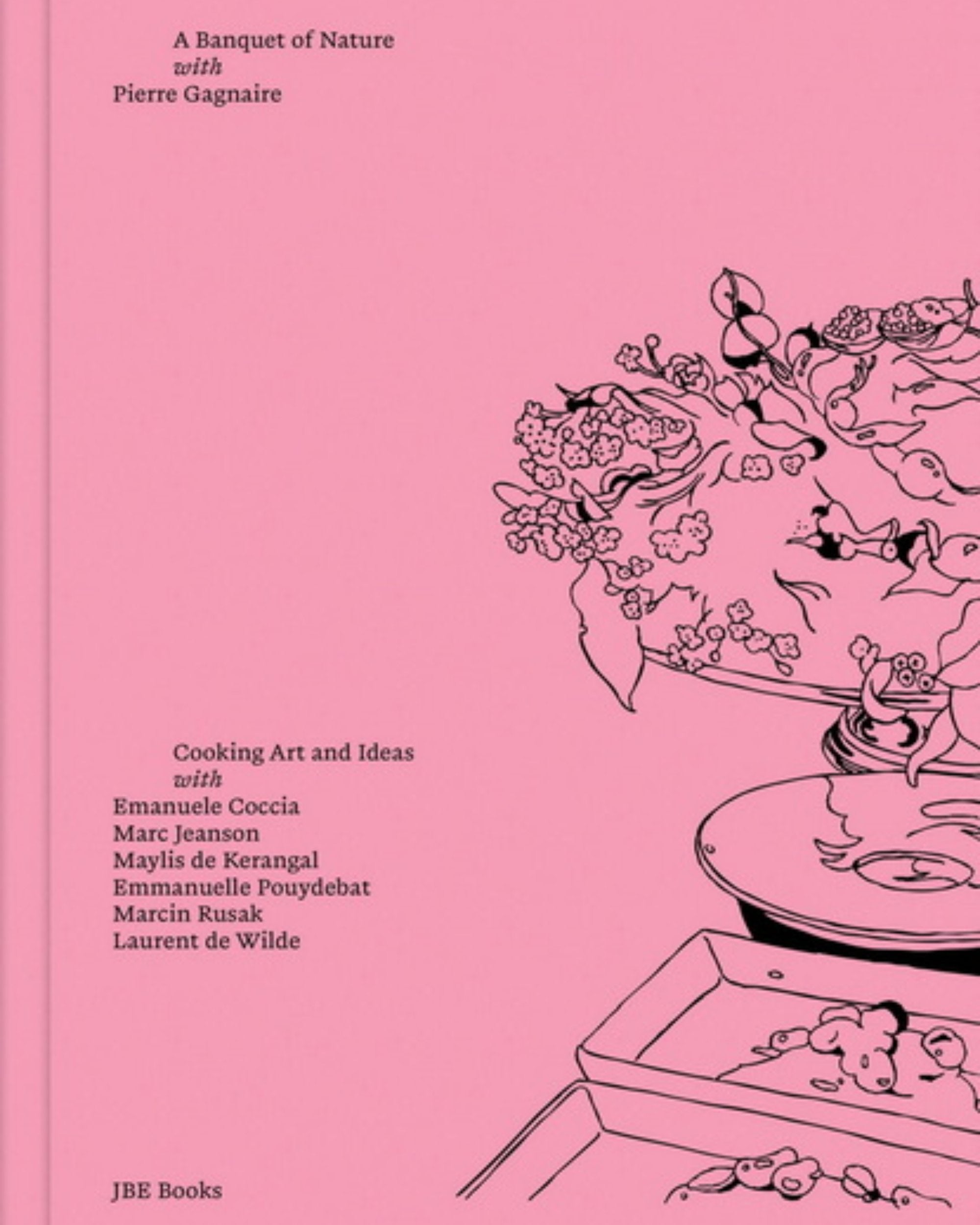 Pierre Gagnaire: A Banquet of Nature: Cooking Art and Ideas -  À PARAÎTRE