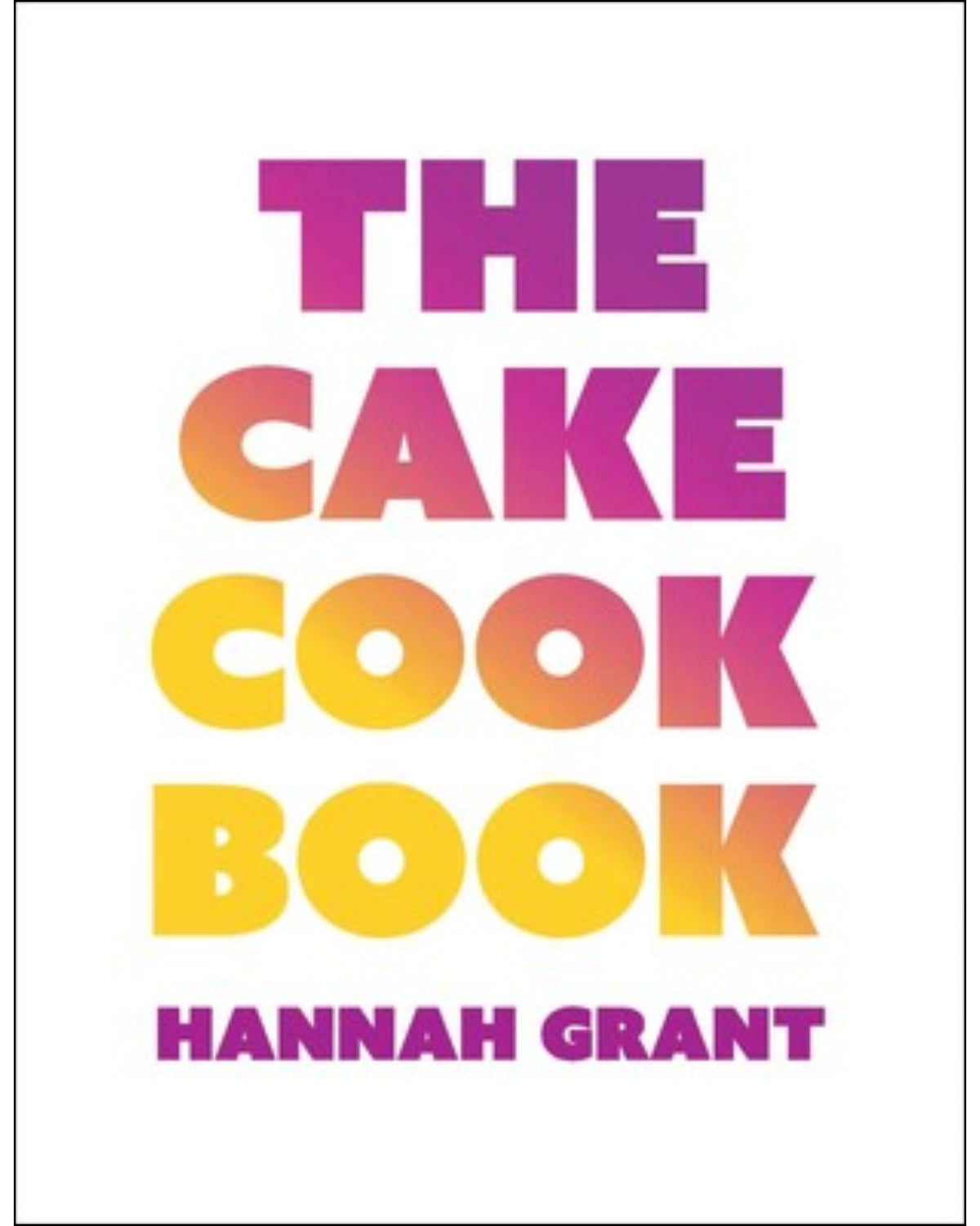 The Cake Cookbook