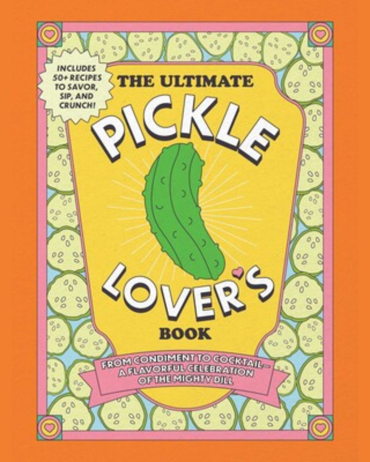 The Ultimate Pickle Lover's Book