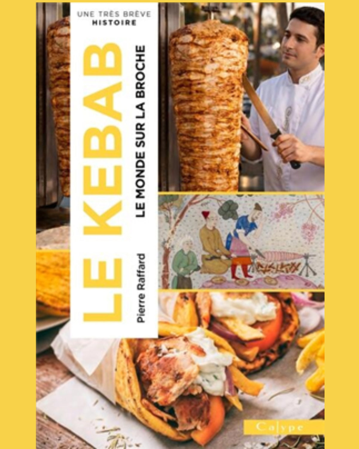 Le kebab : le monde sur la broche - À PARAÎTRE