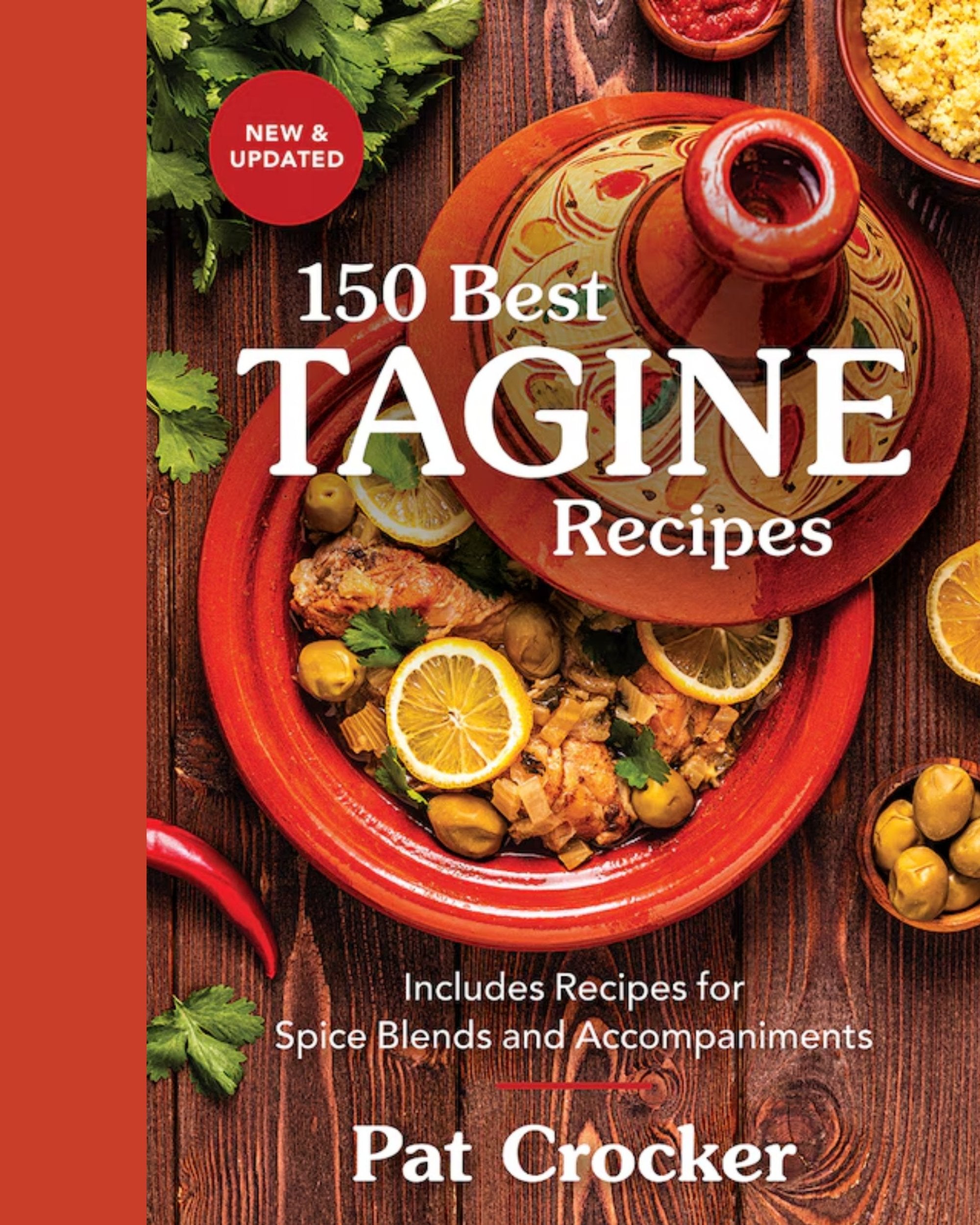 150 Best Tagine Recipes: Includes Recipes For Spice Blends And Accompaniments (new & updated edition)