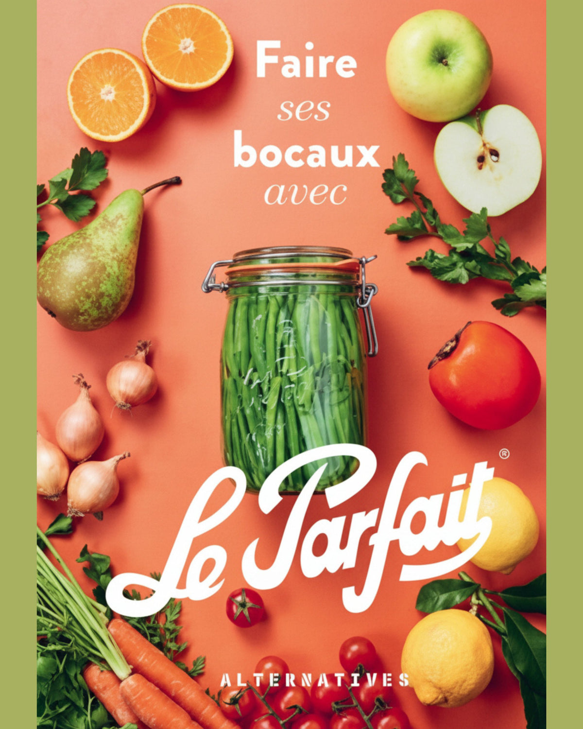 Faire ses bocaux avec Le Parfait - À PARAÎTRE