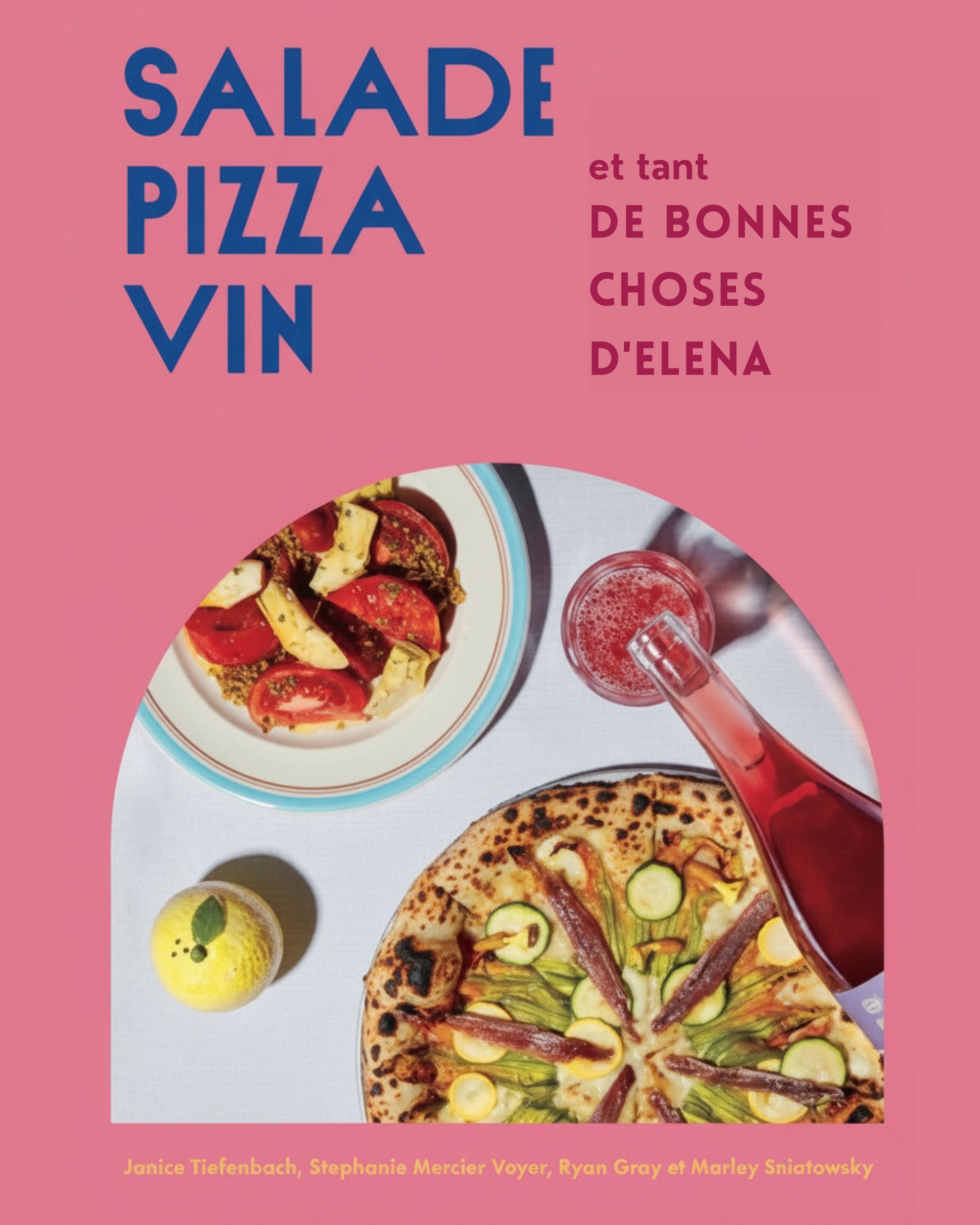 Salad, pizza, wine and so many good things from Elena - Janice Tiefenbach, Stephanie Mercier Voyer, Ryan Gray, Marley Sniatowsky 