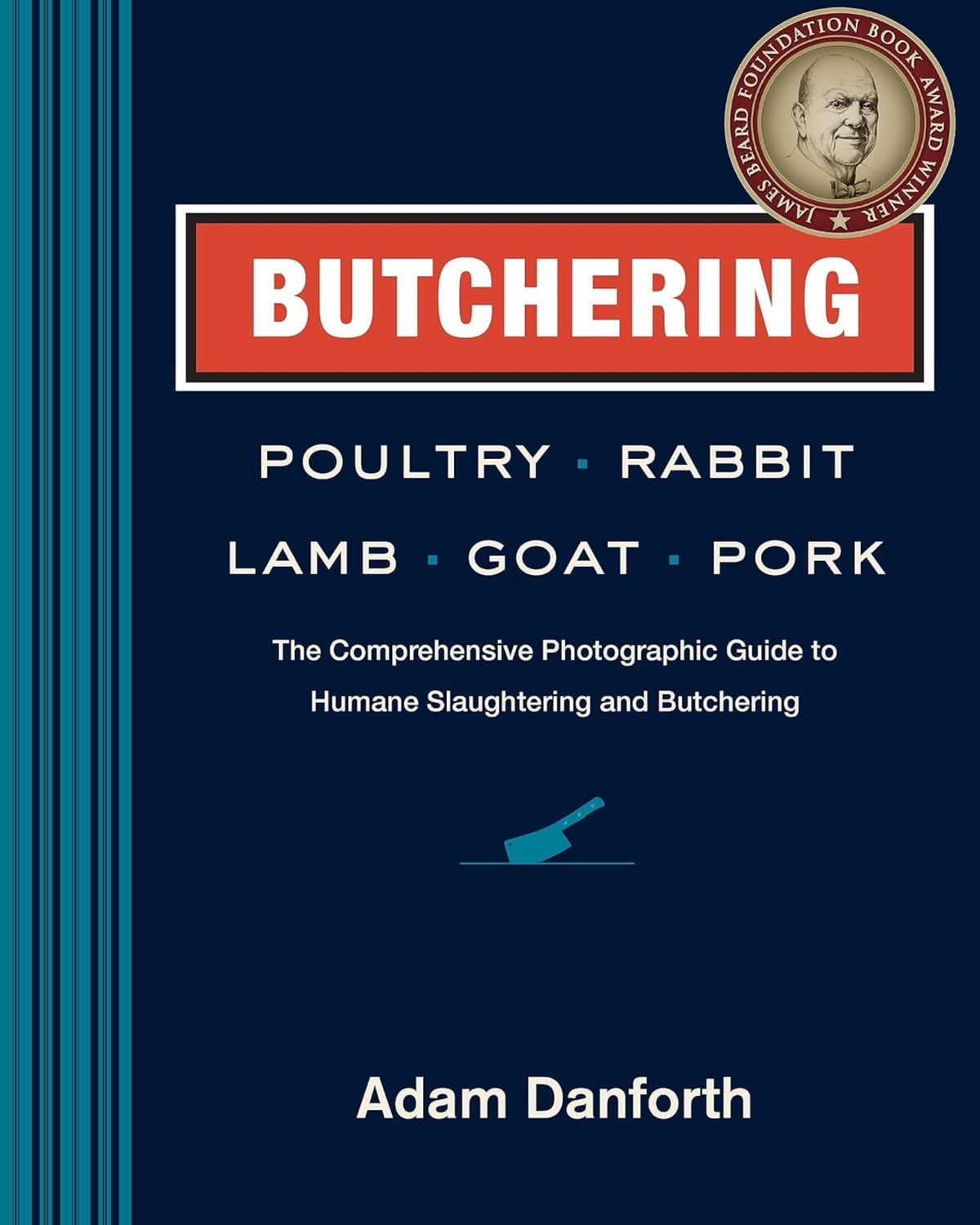 Butchering Poultry, Rabbit, Lamb, Goat, and Pork