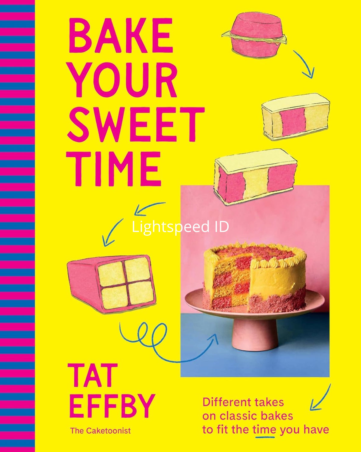 Bake Your Sweet Time: Different takes on classic bakes to fit the time you have