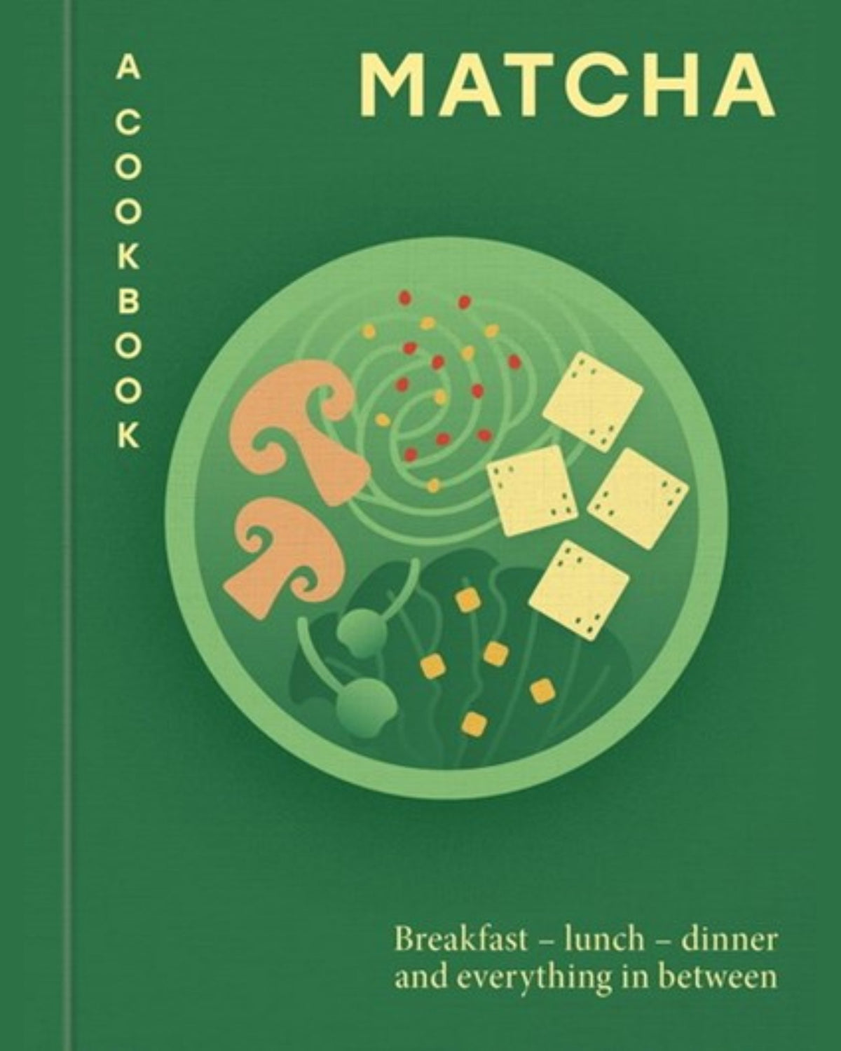 Matcha : a cookbook