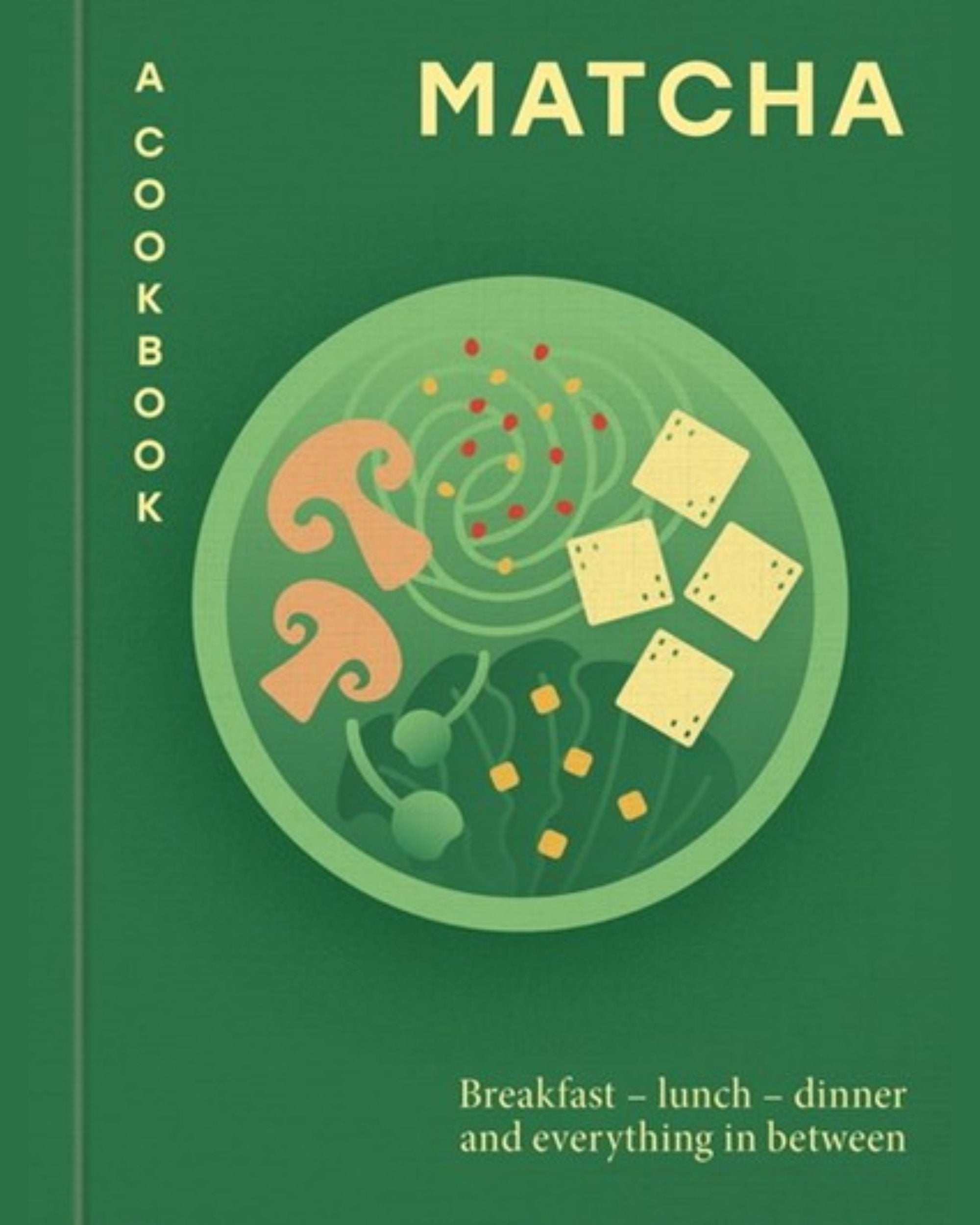 Matcha : a cookbook