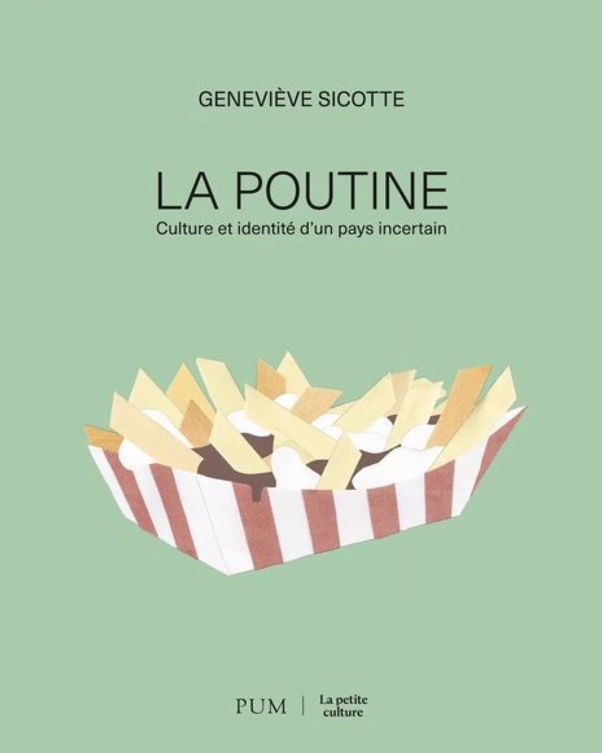 La poutine : Culture et identité d'un pays incertain