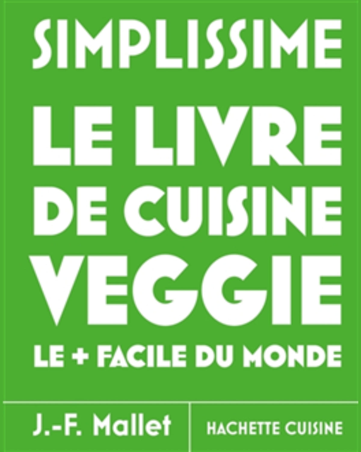 Simplissime : le livre de cuisine veggie le + facile du monde - À PARAÎTRE