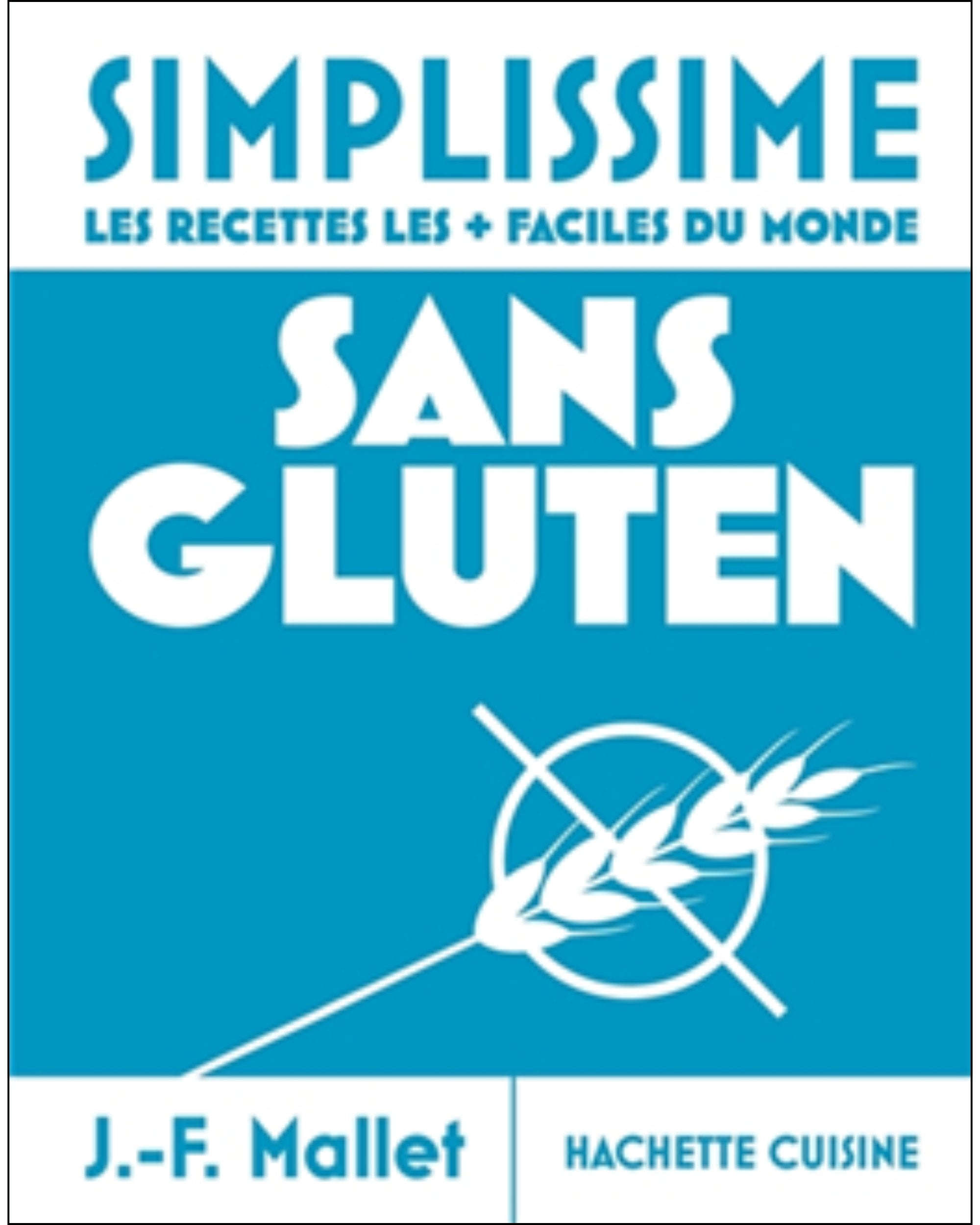 Simplissime : sans gluten : les recettes les + faciles du monde - À PARAÎTRE